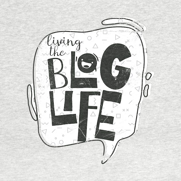 Living The Blog Life by bluerockproducts